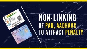 Non linking of PAN Aadhaar to attract penalty from April 1 1068x601 1